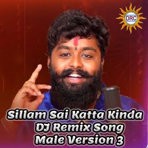 Sillam Sai Katta Kinda (DJ Remix Song Male Version 3)