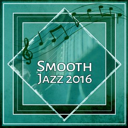 Smooth Jazz 2016 – Most Smooth Jazz Music, Piano Bar Jazz Lounge, Sentimental Mood, Dinner Party Time, Jazz Lounge