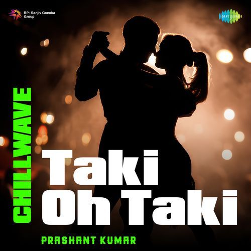 Taki Oh Taki - Chillwave
