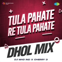 Tula Pahate Re Tula Pahate - Dhol Mix-RzglUj1TUkI