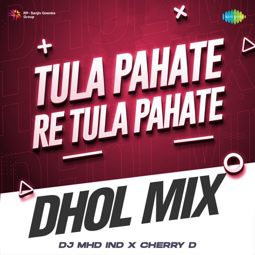 Tula Pahate Re Tula Pahate - Dhol Mix