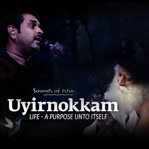 Uyirnokkam (feat. Sadhguru)_poster_image