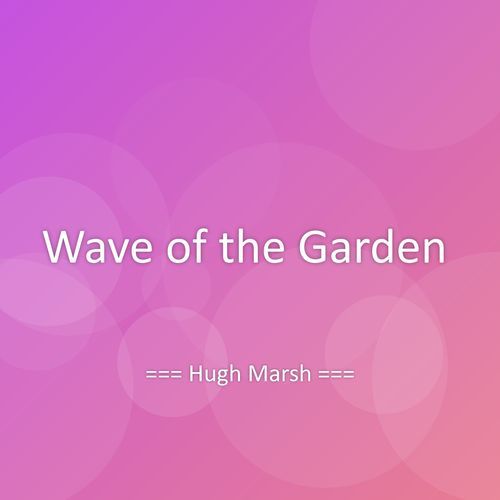 Wave of the Garden