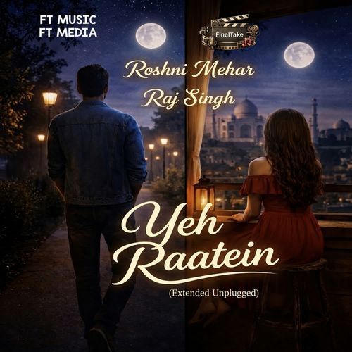 Yeh Raatein (Extended Unplugged)