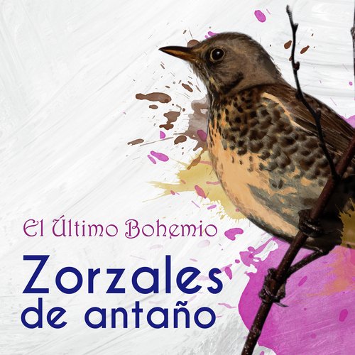 Zorzales de Antaño / El Último Bohemio