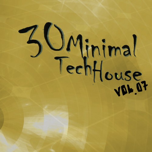 30 Minimal Tech House Vol.07