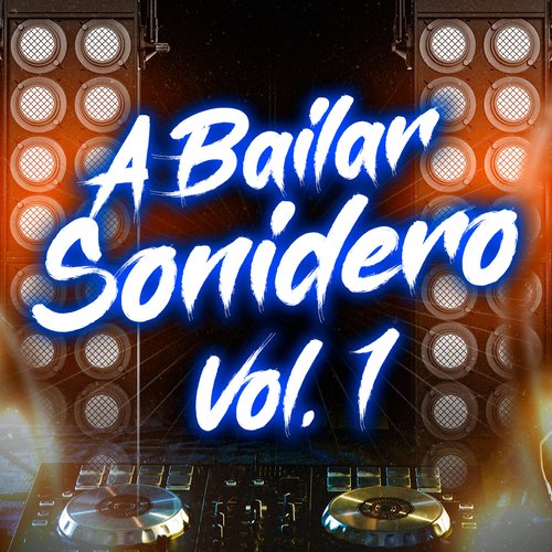 A BAILAR SONIDERO VOL. 1