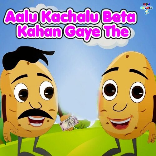 Aalu Kachalu Beta Kahan Gaye The Songs Download - Free Online Songs @  JioSaavn