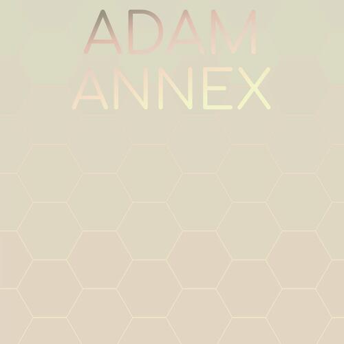 Adam Annex