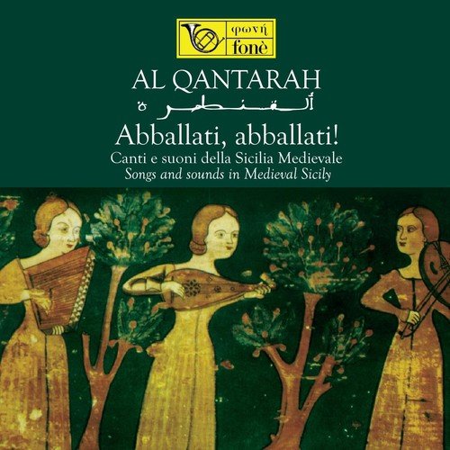 Al Qantarah - Abballati, abballati! - Songs and Sounds in Medieval Sicily_poster_image