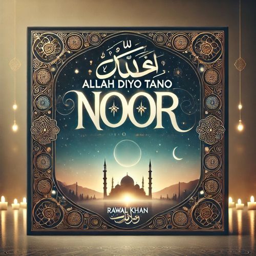 Allah Diyo Tano Noor