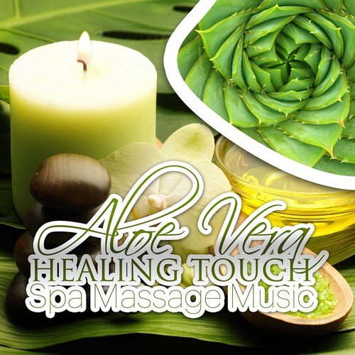 Aloe Vera Healing Touch - Spa Massage Music – Green Planet, Rejuvenation, Nature Sounds, Relaxation_poster_image