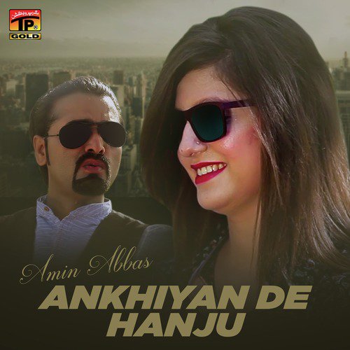 Ankhiyan De Hanju - Single