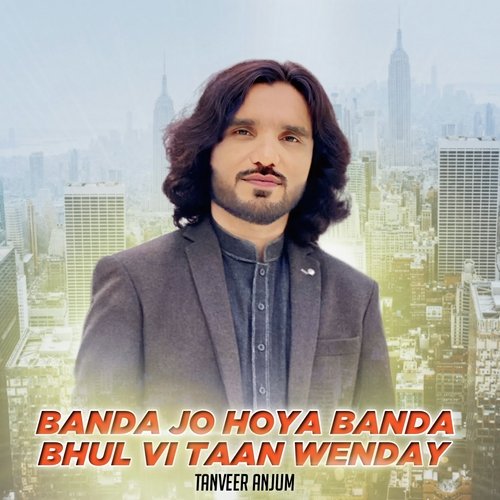 Banda Jo Hoya Banda Bhul V Taan Wenday