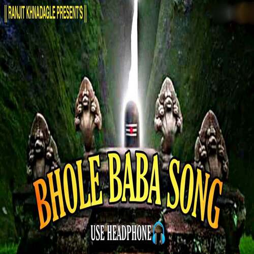 Bhole Baba Song ( Use Headphone )