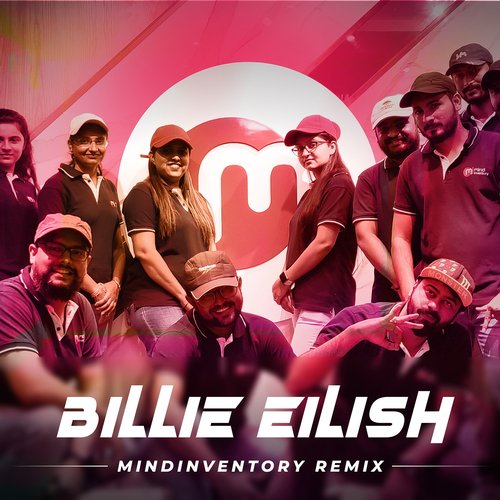 Billie Eilish (MindInventory Remix)