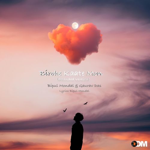 Birohe Kaate Mon (Extended Version)