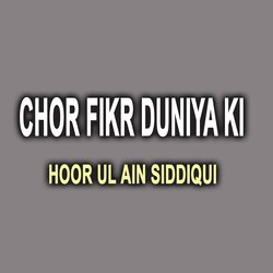 Chor Fikr Duniya Ki-IEUMHBd-TXw