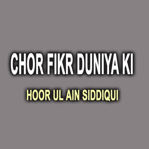 Chor Fikr Duniya Ki