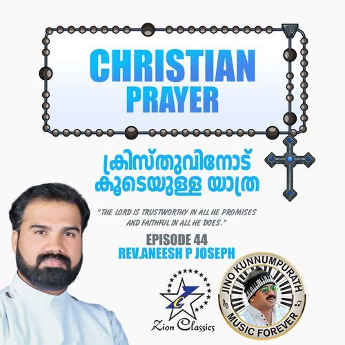 Christian Prayers Episode 44 (Kristhuvinodukoodeyulla Yathra)