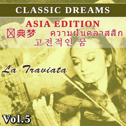 Classic Dreams - Asia Edition, Vol.5: La Traviata