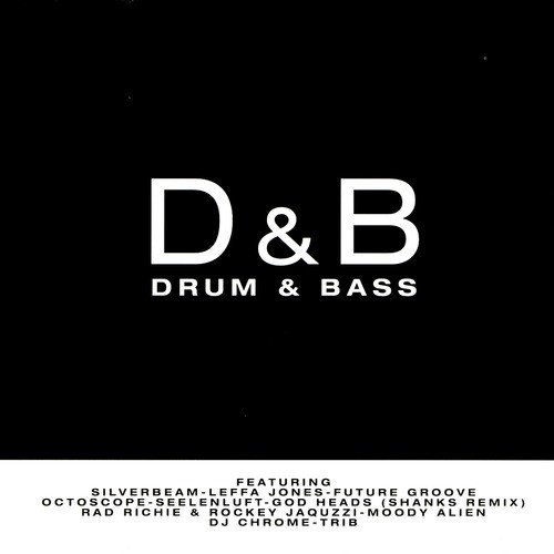 D&B:  Drum & Bass
