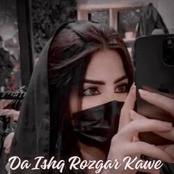 Da Ishq Rozgar Kawe-GydcZCx3Yn0