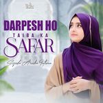 Darpesh Ho Taiba Ka Safar