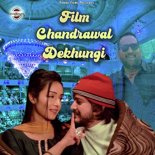 Film Chandrawal Dekhungi