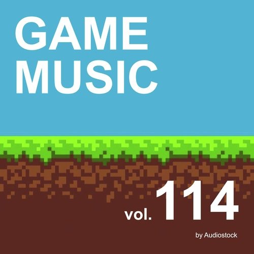 GAME MUSIC, Vol. 114 -Instrumental BGM- by Audiostock