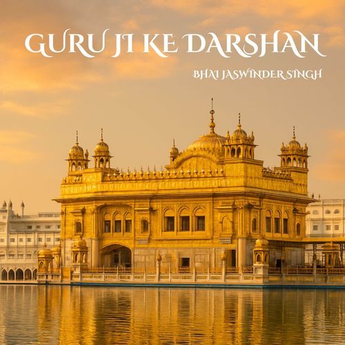 Guru Ji Ke Darshan (Gurbani Shabad)