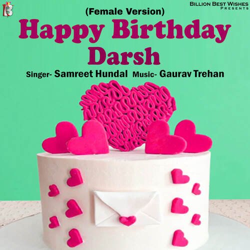 Happy Birthday Darsh (Female Version)