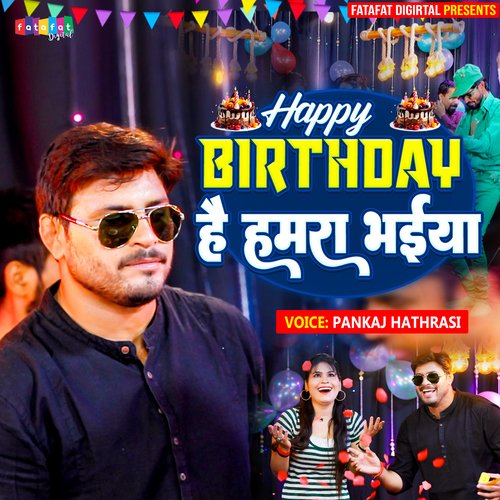 Happy Birthday Hai Hamra Bhaiya