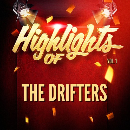 Highlights of The Drifters, Vol. 1