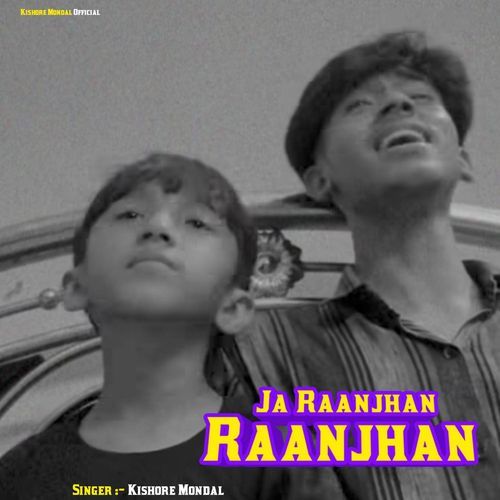 Ja Raanjhan Raanjhan