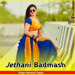 Jethani Badmash