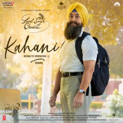 Kahani (Sonu's Version) [From &quot;Laal Singh Chaddha&quot;] (Tamil)-CBkgBB95TgQ