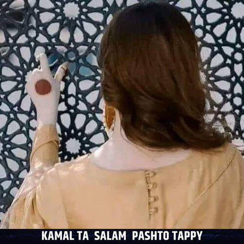 Kamal Ta  Salam  Pashto Tappy