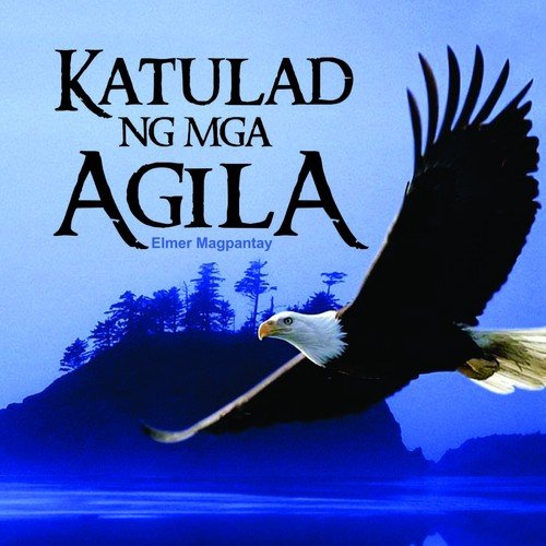 Katulad Ng Mga Agila