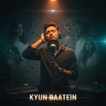 Kyun Baatein