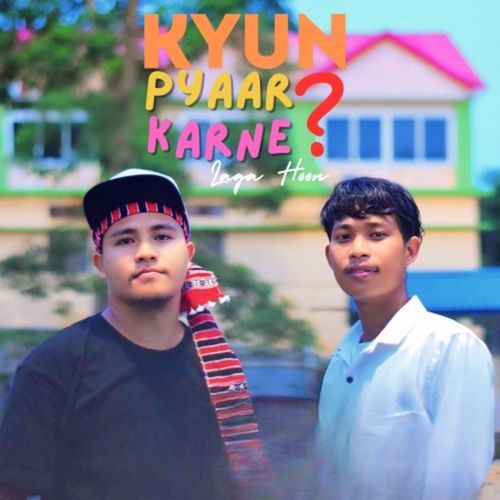 Kyun Pyaar Karne Laga Hoon?