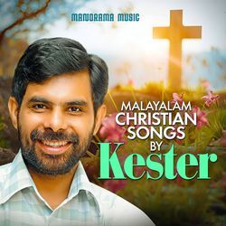 Malayalam Christian Songs by Kester