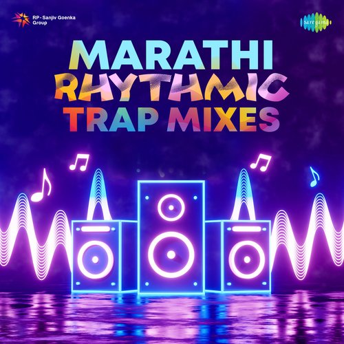Marathi Rhythmic Trap Mixes