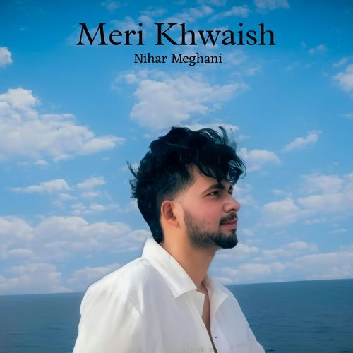 Meri Khwaish