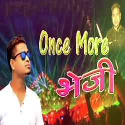 ONCE MORE BHEJI-Hh5YWwF7Z1E