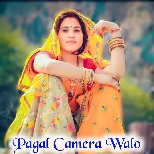 Pagal Camera Walo