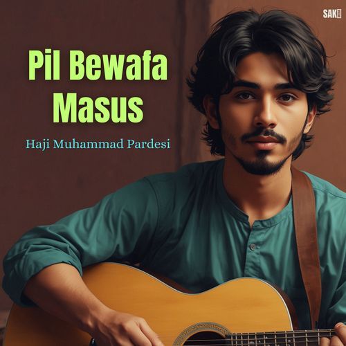 Pil Bewafa Masus