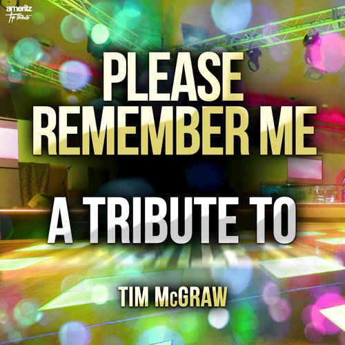 Please Remember Me A Tribute To Tim McGraw Songs Download Free