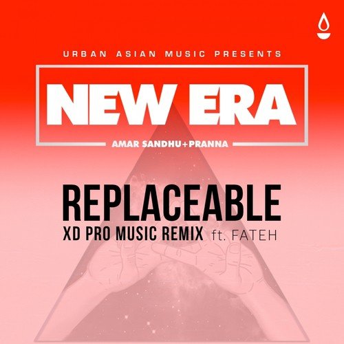 Replaceable (feat. Fateh) (XD Pro Music Remix)