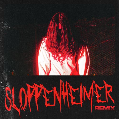 SLOPPENHEIMER (Remix)_poster_image